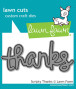 Preview: Lawn Fawn - Stanzschablone "Scripty Thanks" Lawn Cuts Dies