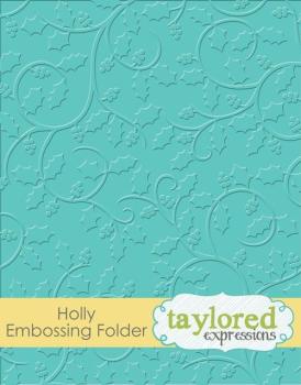 Taylored Expressions Embossing Folder "Holly"