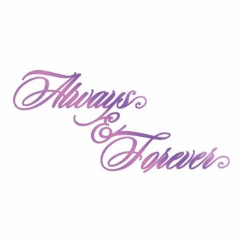 Couture Creations Hotfoil Stamp Die - Always & Forever