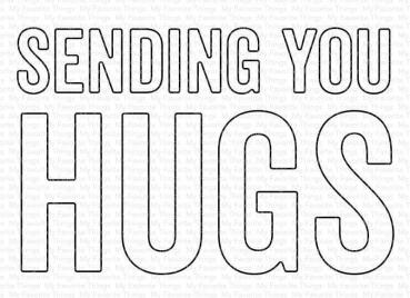 My Favorite Things Die-namics "Sending You Hugs" | Stanzschablone | Stanze | Craft Die