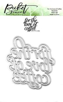 Picket Fence Studios For the Love of Coffee Word Die (PFSD-160)