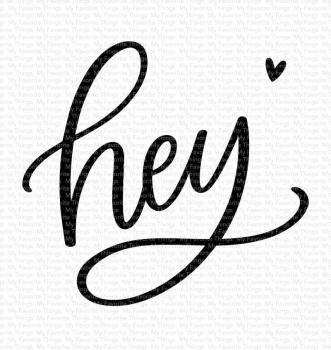 My Favorite Things Stempel "Hey" Clear Stamp