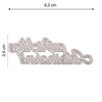 Mundart - Stanzschablone 8,2x2,4cm "aufrichtige Anteilnahme" Dies