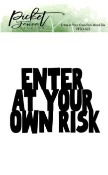 Picket Fence Studios - Stanzschablone "Enter at Your Own Risk" Dies 3,77x2,74 Inch