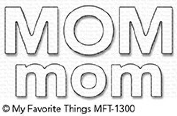 My Favorite Things Die-namics "Mom " | Stanzschablone | Stanze | Craft Die