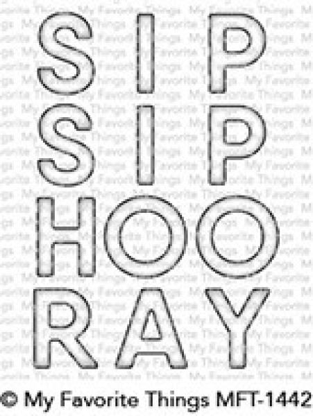 My Favorite Things Die-namics "Sip Sip Hooray" | Stanzschablone | Stanze | Craft Die