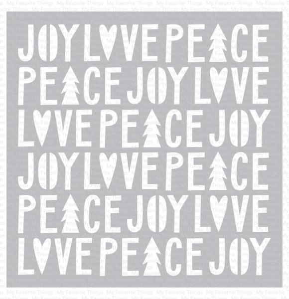 My Favorite Things "Peace, Love, and Joy" Stencil 6x6"