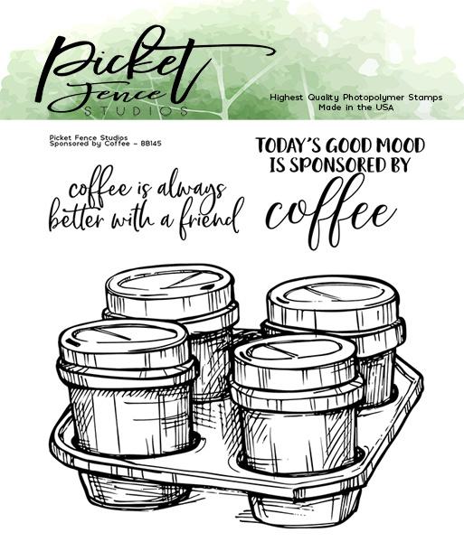 Picket Fence Studios Sponsored by Coffee Clear Stamps 
