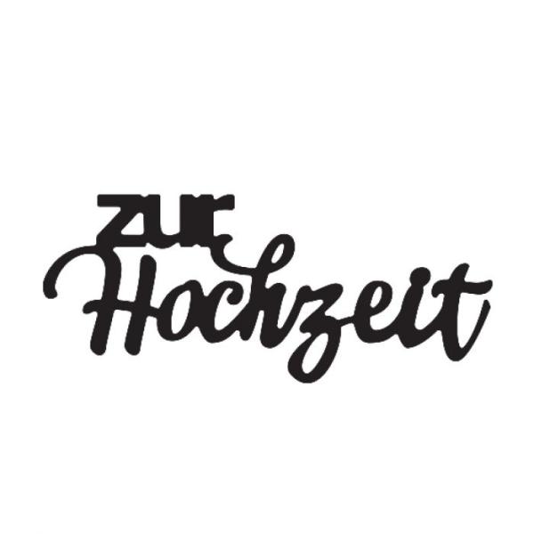 Mundart - Stanzschablone 7,5x3,2cm "zur Hochzeit" Dies