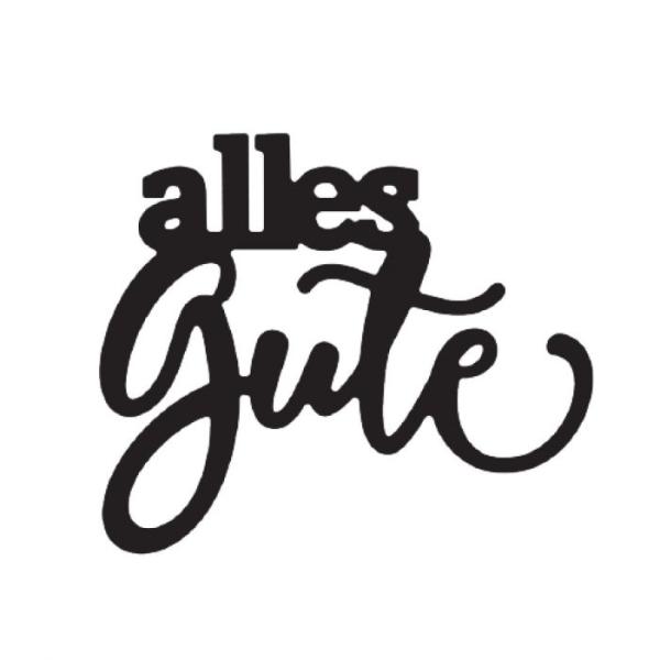 Mundart Dies - Stanzschablone "Deutscher Text alles Gute"