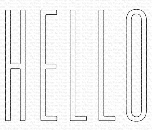 My Favorite Things Die-namics "Tall Hello" | Stanzschablone | Stanze | Craft Die