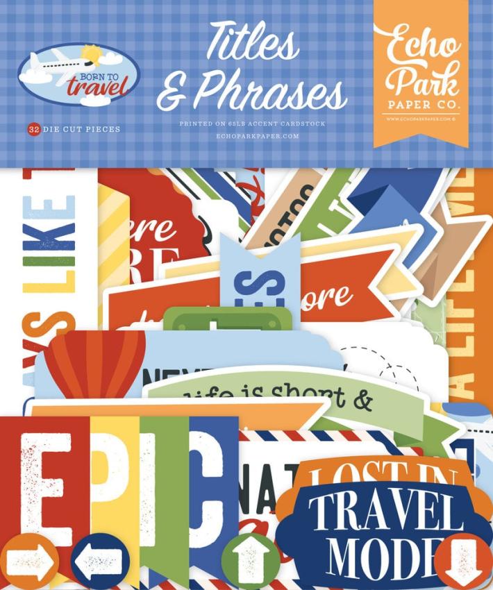 Echo Park - Stanzteile "Born To Travel" Titles & Phrases